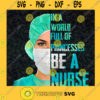 In a world full of princesses be a Nurse SVG PNG EPS DXF Silhouette Cut Files For Cricut Instant Download Vector Download Print File