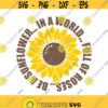In a world full of roses be a sunflower svg sunflower svg png dxf Cutting files Cricut Cute svg designs print for t shirt Design 740
