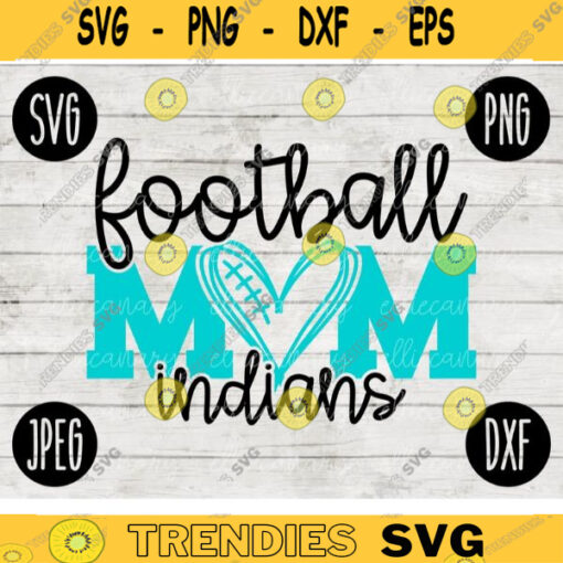 Indians Football Mom SVG Team Spirit Heart Sport png jpeg dxf Commercial Use Vinyl Cut File Mom Dad Fall School Pride Cheerleader Mom 2360