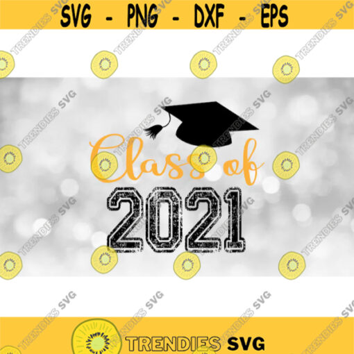 Inspirational Clipart Black and Gold Class of 2021 in Distressed Collegiate and Script Type w Graduation Cap Digital Download SVGPNG Design 995