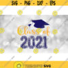 Inspirational Clipart Blue and Gold Class of 2021 in Distressed Collegiate and Script Type w Graduation Cap Digital Download SVGPNG Design 787