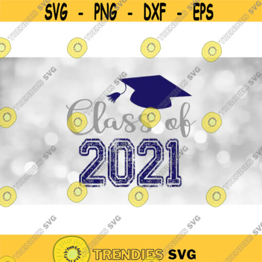 Inspirational Clipart Blue and Gray Class of 2021 in Distressed Collegiate and Script Type w Graduation Cap Digital Download SVG PNG Design 783