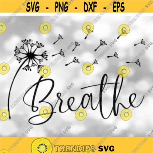 Inspirational Clipart Fine and Fancy Black Cursive Script Capitalized Word Breathe w Dandelion and Seeds Digital Download SVG PNG Design 368