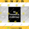Inspirational Clipart Printable Art Be Thankful Everyday in Sophisticated White Words and Large Black Rectangle Download SVG PNG Design 1166