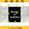 Inspirational Clipart Printable Art Belive in Yourself in Simple Sophisticated White Words in Large Black Rectangle Download SVGPNG Design 799