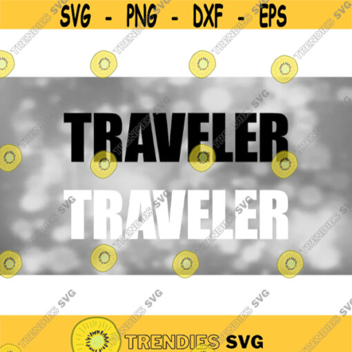 Inspirational Clipart Simple Word Traveler. in Thick Black or White Bold Sans Serif Uppercase Letter Style Digital Download SVG PNG Design 950