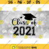 Inspirational Clipart Words Class of 2021 in Bold Black Collegiate Letters and Script Type w Graduation Cap Digital Download SVG PNG Design 708