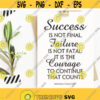 Inspirational Quote SVG Success Is Not Final Failure Is Not Fatal Quotes and Sayings Svg Office Workspace Sign Svg Png Dxf Eps Files Design 78