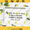 Inspirational Quotes and Sayings Svg All That We See Or Seem Is But A Dream Within A Dream Book Quotes Svg Png Dxf Files Digital Download Design 246