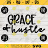 Inspirational SVG Grace Hustle png jpeg dxf Vinyl Cut File INSTANT DOWNLOAD Graphic Design 2441