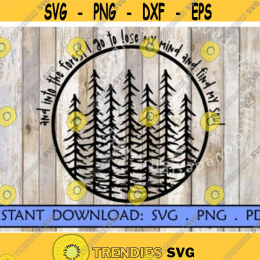 Into the forest SVG Trees Nature Camping Wilderness Design Inspirational quote.jpg