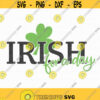 Irish for a Day SVG St Patricks day svg St Patricks svg Shamrock svg Instant Download Cut machine file Clover svg St patricks sign Design 304