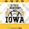 Is this heaven no its iowa Svg Eps Png Dxf Digital Download Design 326