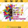 It Takes A Lot Of S parkle To Be A Case Investigator Leopard colorful Sunflower Gifts Sublimation Design Digital Download Sublimation PNG Design 346
