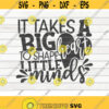 It takes a big heart to shape little minds SVG Teacher Quote Cut File clipart printable vector commercial use instant download Design 63