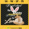 ItS Not About The Bunny It About The Lamb Christian Easter SVG PNG DXF EPS 1