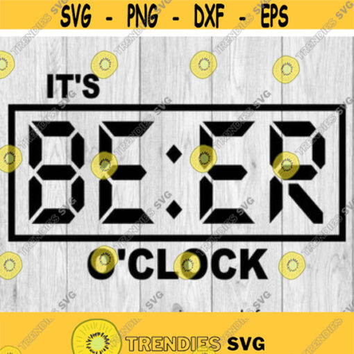 Its Beer O Clock Beer More Beer SVG png ai eps dxf files for Auto and Vinyl Decals T shirts CNC Cricut and other cut projects Design 83