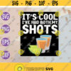 Its Cool Ive Had Both My Shots Svg Funny Tequila Drinking Funny drinking Svg clipart svg png eps dxf digital file Design 33