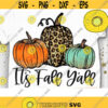 Its Fall Yall PNG Fall Sublimation Leopard Pumpkin Bonfires Hayrides Flannels PNG Fall Vibes Fall Words Hello Autumn PNG Design 232 .jpg