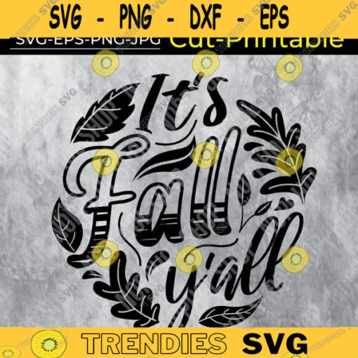 Its Fall Yall SVG Fall SVG Fall Yall autumn svg Fall Sign with Autumn season autumn leaves Svg cut file Design 389
