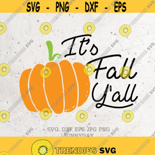 Its Fall Yall Svg File DXF Silhouette Print Vinyl Cricut Cutting SVG T shirt Design Thanksgiving Svgpumpkin spice season Dxf Fall Svg Design 377