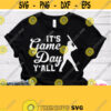 Its Game Day Yall Svg Baseball Game Day Svg Baseball Shirt Svg Baseball Boy Svg Design for Cricut Silhouette Dxf Printable White File Design 167