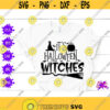 Its Halloween witches Happy Halloween svg Witch hat Cauldron Broom Halloween decor Broomstick Spooky Halloween witches shirt Girl halloween Design 470