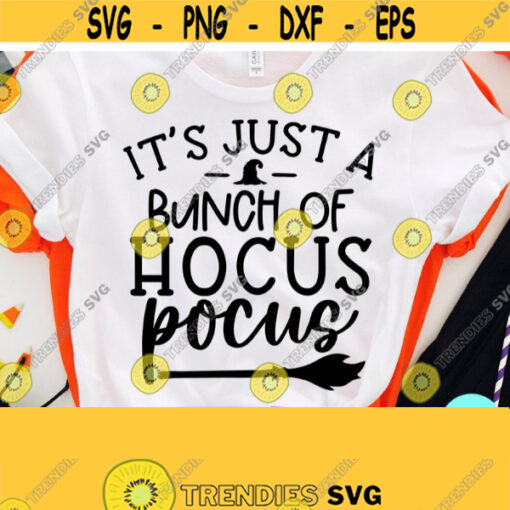 Its Just A Bunch Of Hocus Pocus SVG Funny Halloween Svg Hocus Pocus Svg Commercial Use Svg Dxf Eps Png Silhouette Cricut Digital Design 257