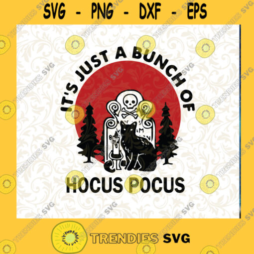 Its Just A Bunch Of Hocus Pocus SVG Horror Cat SVG Black Cat Halloween SVG Cutting Files Vectore Clip Art Download Instant