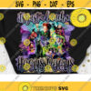 Its Just A Bunch of Hocus Pocus PNG Hocus Pocus Halloween Sublimation That Witch Spell on You Halloween Print Sanderson Sisters Design 278 .jpg