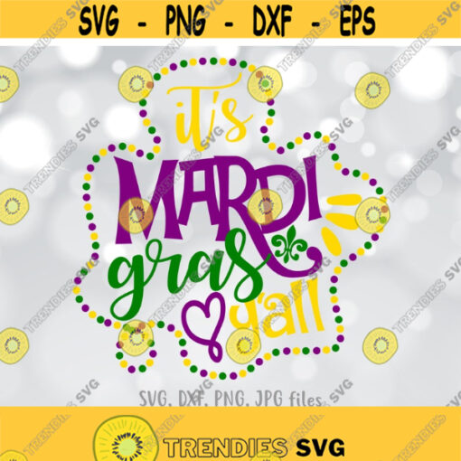 Its Mardi Gras Yall svg Mardi Gras svg Mardi Gras Parade svg files New Orleans Party svg Mardi Gras shirt design Nola Party shirt svg Design 1272