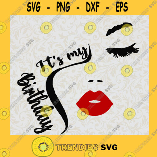 Its My Birthday Girls Face SVG Digital Files Cut Files For Cricut Instant Download Vector Download Print Files
