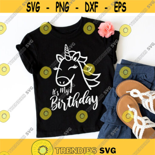 Its My Birthday svg Birthday Girl svg Unicron svg Unicorn Bithday svg dxf eps Birthday Shirt Printable Cut File Cricut Silhouette Design 669.jpg