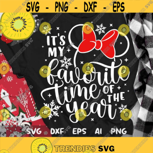Its My Favorite Time of The Year SVG Merry Christmas Svg Christmas Trip Svg Magic Castle Svg Mouse Ears Svg Dxf Png Design 345 .jpg