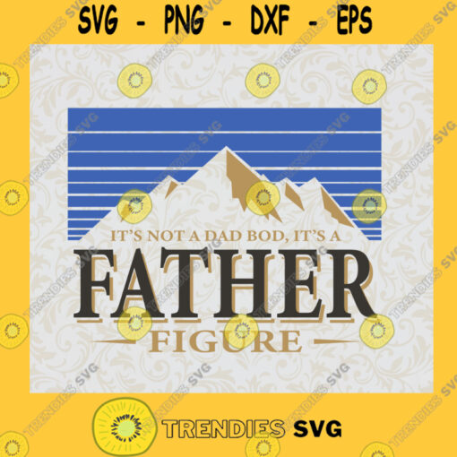 Its Not A Dad Bob Svg Its A Father Figure Svg Marlboro Svg Fathers Day Svg