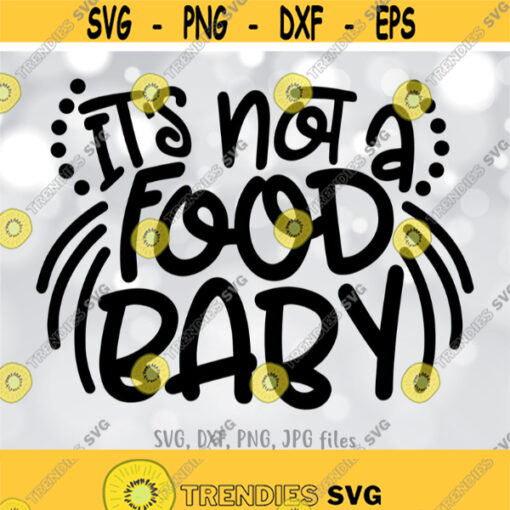 Its Not A Food Baby SVG Pregnancy Announcement svg Pregnancy Shirt Design Mom to be svg Funny Pregnancy svg Preggers Shirt svg Design 572