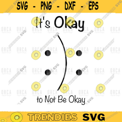 Its Okay to Not Be Okay svg Its Okay svgpng digital file 163