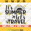 Its Summer Lets Travel SVG Cut File Cricut Commercial use Instant Download Silhouette Summer Svg Travel Svg Summertime Design 978