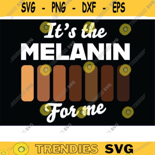 Its The Black History For Me svg Its The melanin for me svg black history month svg black lives matter svg African american flag svg Design 1259 copy