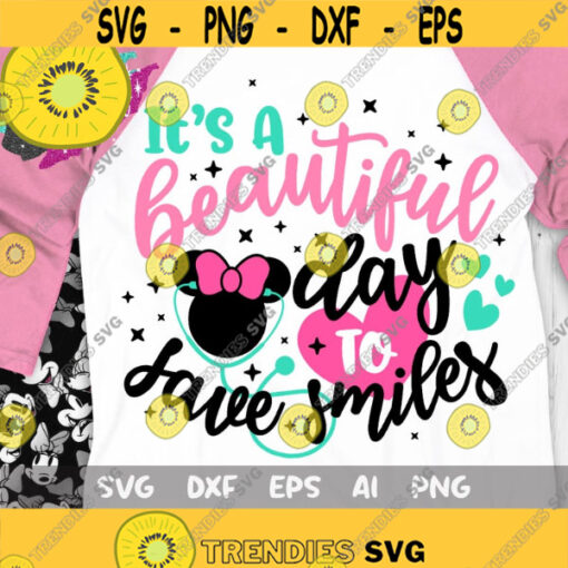 Its a Beautiful Day to Save Smiles Svg Disney Nurse Svg disney quarantine svg nurse life svg health care svg disney healthcare svg Design 396 .jpg