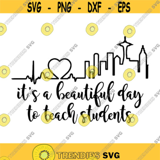 Its a Beautiful Day to Teach Students Decal Files cut files for cricut svg png dxf Design 262