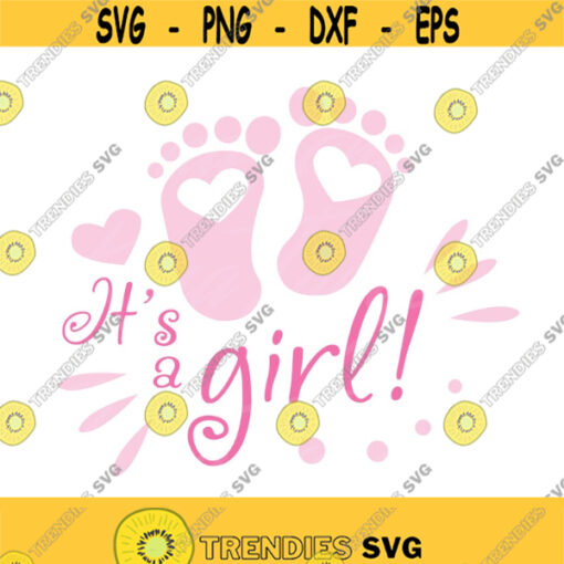 Its a girl svg girl svg baby girl svg baby svg png dxf Cutting files Cricut Cute svg designs print for t shirt quote svg Design 96
