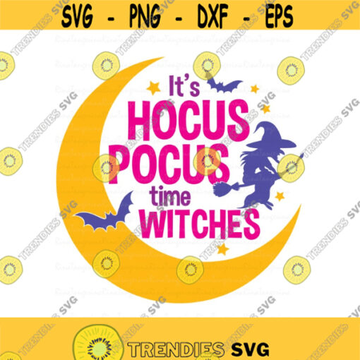 Its hocus pocus time witches svg hocus pocus svg halloween svg png dxf Cutting files Cricut Funny Cute svg designs print for t shirt Design 765