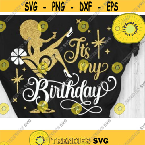 Its my Birthday Svg Birthday Afro Girl Svg Afro Girl Svg Black Women Svg Margarita Wine Glass Women Svg Cut File Svg Dxf Eps Png Design 174 .jpg