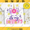 Its my Birthday Svg Unicorn Birthday Svg Birthday Girl Svg Birthday Girl Shirt Svg Unicorn Cut files SVG Dxf Eps Png Design 1003 .jpg