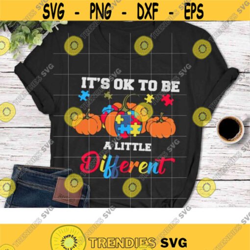 Its ok to be a little different svg Autism Svg Pumpkin SVg Halloween Svg Funny Cuties Horror Svg Cricut File Clipart Svg Design 213 .jpg