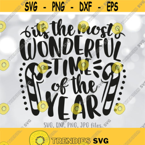 Its the Most Wonderful Time of the Year svg Christmas Sign svg Winter Quote Cut File Christmas Saying Shirt Design svg Candy Cane svg Design 1116