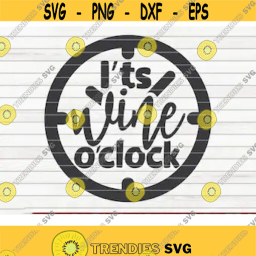 Its wine oclock SVG funny Wine Vector Cut File clipart printable vector commercial use instant download Design 301