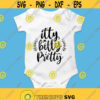 Itty Bitty And Pretty Svg Png Pdf Eps Ai Cut File Cricut Silhouette Design 346