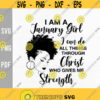 January Birthday svgI am a January girl svgBirthday GirlI can do all things through Christ who gives me strengthDigital DownloadPrint Design 347